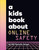 A Kids Book About Online Safety by Google Security Team Legal Services, 9780241743157 A Kids Book About Online Safety by Google Security Team Legal Services, 9780241743157