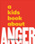A Kids Book About Anger by Fabian Ramirez, 9780241742914