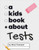 A Kids Book About Tests by Missi Thurman, 9780241743300