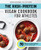 The High-Protein Vegan Cookbook for Athletes (70 Whole-Foods Recipes to Fuel Your Body) by Jenna Braddock MSH, RDN, CSSD, Ivy Stark, 9781648766688