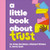 A Little Book About Trust by Michael Wieder, Greg Davidson, Jenny Zych, 9780241742884