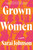 Grown Women (A Novel) by Sarai Johnson, 9780063294431