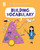 Building Vocabulary by Jenna Neely, Ruth Bennett, 9780716687948