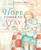 Hope Comes to Stay (A Gentle Story about Grief, Loss, and the Love that Lasts) by Clarissa Moll, Gretchen Ellen Kopp, 9780736989534