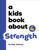 A Kids Book About Strength by Sam Johnson, 9780241743867