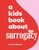 A Kids Book About Surrogacy by Kira Chesak, 9780241743782