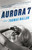 Aurora 7 (A Novel) by Thomas Mallon, 9780593687758