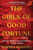 The Girls of Good Fortune (A Novel) by Kristina McMorris, 9781728284866