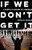 If We Don't Get It (A People's History of Ferguson) by Stefan M. Bradley, 9781620979051