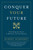Conquer Your Future by Hubert Humphrey, 9781637633359 Conquer Your Future by Hubert Humphrey, 9781637633359