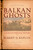 Balkan Ghosts (A Journey Through History (New Edition)) by Robert D. Kaplan, 9780312424930