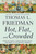 Hot, Flat, and Crowded 2.0 (Why We Need a Green Revolution--and How It Can Renew America) by Thomas L. Friedman, 9780312428921