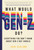 What Would Gen-Z Do? (Everything You Don't Know About Gen-Z but Should) by John Schlimm, 9781641707367