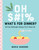 Oh $#!% What's for Dinner? (No-Fuss Weeknight Recipes You'll Swear By) by Maria Sansone, 9781641707381