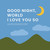 Good Night, World-I Love You So (A Little Book of Gratitude) by Olivia Herrick, 9781641708975