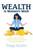 Wealth is Women's Work (How Women Can Make a Long-Term Impact with a Career in Wealth Management) - 9798891882003 by Peggy Ruhlin