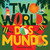 Two Worlds (Dos mundos) (A First Picture Book of English and Spanish Words) by Edel Rodriguez, 9781419764950