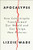 Apocalypse (How Catastrophe Transformed Our World and Can Forge New Futures) by Lizzie Wade, 9780063097308