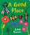 A Good Place - 9781536235968 by Lucy Cousins, Lucy Cousins, 9781536235968