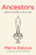 Ancestors (Identity and DNA in the Levant) by Pierre Zalloua, Nassim Nicholas Taleb, 9780593730904 Ancestors (Identity and DNA in the Levant) by Pierre Zalloua, Nassim Nicholas Taleb, 9780593730904