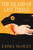 The Island of Last Things (A Novel) by Emma Sloley, 9781250329240