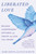 Liberated Love (Release Codependent Patterns and Create the Love You Desire) - 9781250908971 by Mark Groves, Kylie McBeath, 9781250908971
