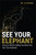See Your Elephant (Discover What's Holding You Back from Your True Potential) by Jo Brown, 9781394286102