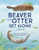 Beaver and Otter Get Along...Sort of (A Story of Grit and Patience Between Neighbors) by Sneed B. Collard III, Meg Sodano, 9781728232256