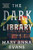 The Dark Library (A Novel) - 9781464238963 by Mary Anna Evans, 9781464238963