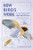 How Birds Work (An Illustrated Guide to the Wonders of Form and Function-from Bones to Beak) by Marianne Taylor, 9781615196470