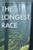 The Longest Race (A Lifelong Runner, an Iconic Ultramarathon, and the Case for Human Endurance) by Ed Ayres, 9781615190881