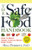 The Safe Food Handbook (How to Make Smart Choices About Risky Food) by Heli Perrett, 9781615190171
