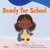 Ready for School by Dona Herweck Rice, Amanda Morrow, 9798765961322