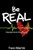 Be REAL: Educate from the Heart by Tara Martin, 9781946444905