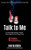 Talk to Me: Find the Right Words to Inspire, Encourage and Get Things Done - 9781949595741 by Kim Bearden, 9781949595741