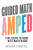 Guided Math AMPED: Five Steps to Your Best Math Block by Reagan Tunstall, 9781951600761