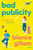 Bad Publicity (A Novel) - 9780143138600 by Bianca Gillam, 9780143138600
