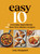 Easy 10 (10 Everyday Ingredients, 100 Fuss-free Dinner Recipes) by Amy Sheppard, 9781837833191