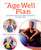 The Age Well Plan (Achieve Health and Vitality at any Age) by Emma Van Hinsbergh, 9781398820425