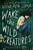 Wake the Wild Creatures by Nova Ren Suma, 9781616206727