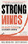 Strong Minds (How to Unlock the Power of Elite Sports Psychology to Accomplish Anything) by Noel Brick, Scott Douglas, Alex Hutchinson, 9781891011122