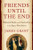 Friends Until the End (Edmund Burke and Charles Fox in the Age of Revolution) by James Grant, 9780393542103