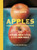 Apples of Uncommon Character (Heirlooms, Modern Classics, and Little-Known Wonders) by Rowan Jacobsen, 9781620402276