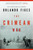 The Crimean War (A History) by Orlando Figes, 9781250002525