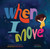 When I Move by Carole Boston Weatherford, Alea Marley, 9781454945543