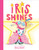 Iris Shines by Stacy Ebert, Stacy Ebert, 9780593691335