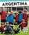 Argentina - 9781502670984 by Theia Lake, 9781502670984