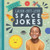 Laugh-Out-Loud Space Jokes by Caitie McAneney, 9781538396940