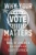 Why Your Vote Matters (A Biblical Perspective for the Soul of America) (Miniature Edition) by Gary Hamrick, 9780736992435