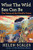 What the Wild Sea Can Be (The Future of the World's Ocean) - 9780802165145 by Helen Scales, 9780802165145